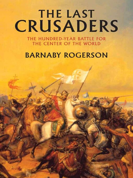 Title details for The Last Crusaders by Barnaby Rogerson - Available